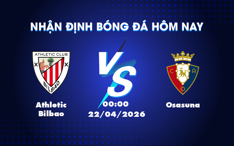 Dự đoán và phân tích trận đấu giữa Athletic Bilbao và Osasuna tại La Liga