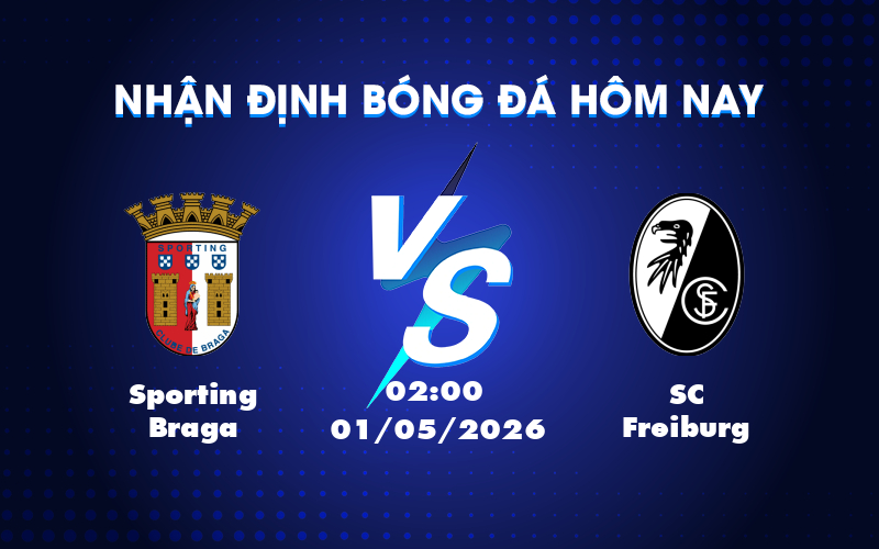 Nhận định soi kèo Sporting Braga vs SC Freiburg Trận đấu cân sức tại C2