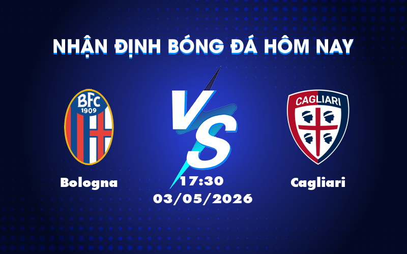 Nhận định soi kèo Bologna vs Cagliari Cuộc đua khẳng định bản lĩnh
