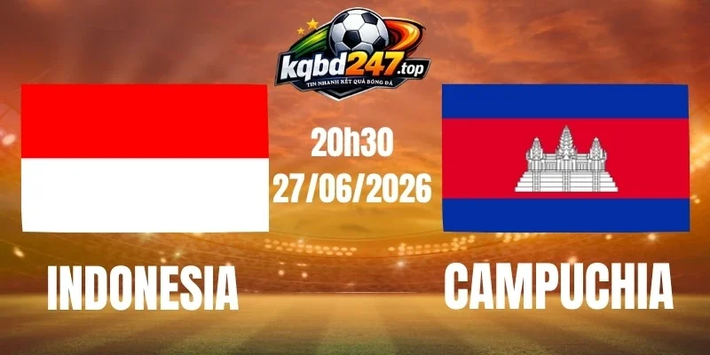 Dự đoán trận Indonesia vs Campuchia – Vòng bảng AFF Cup ngày 27/07/2026