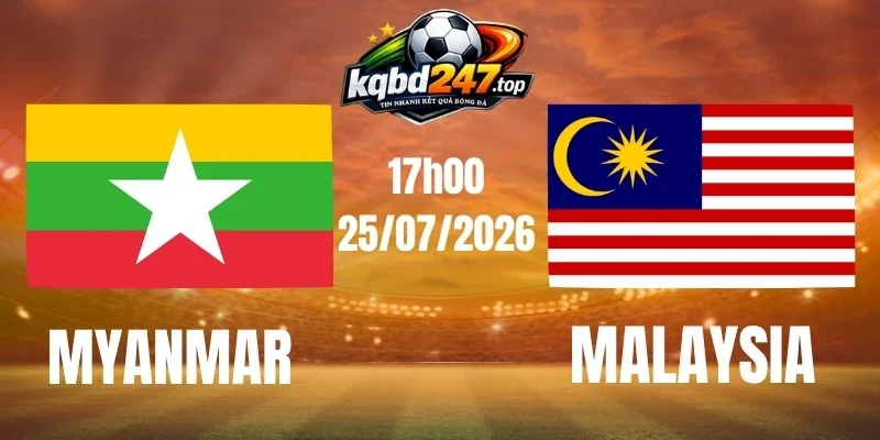 Dự đoán kèo Myanmar vs Malaysia – AFF Cup ngày 25/07/2026