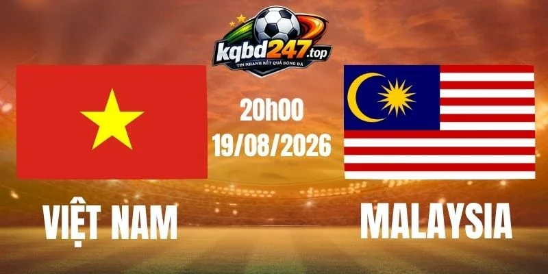 Nhận định trận Việt Nam vs Malaysia – Vòng bảng AFF Cup 20h00 ngày 19/08/2026
