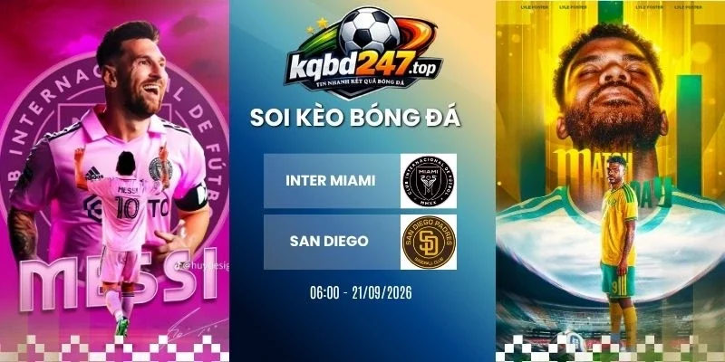 Tỷ Lệ Kèo Inter Miami Vs San Diego – MLS, 21/09/2026